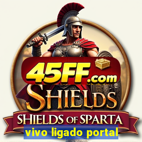 vivo ligado portal